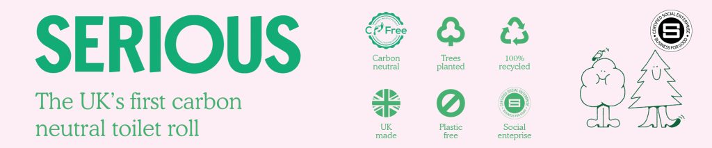 Serious - The UK's first carbon neutral toilet roll